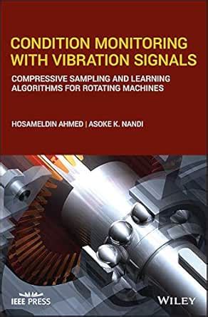Condition Monitoring with Vibration Signals: Compressive Sampling and ...