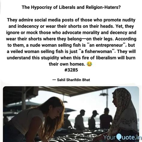 The Hypocrisy of Liberals... | Quotes & Writings by Sahil Sharifdin ...
