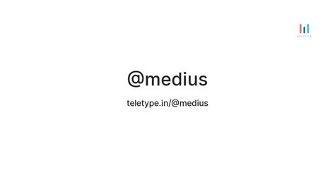 @medius — Teletype