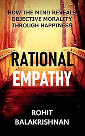 Rational Empathy: How the Mind Reveals Objective Morality through ...