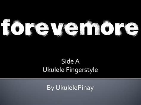 Image result for Forevermore Ukulele Chords Tutorial