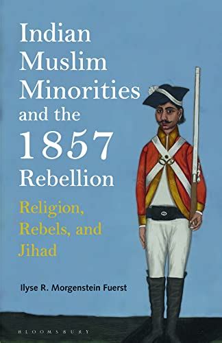 Indian Muslim Minorities and the 1857 Rebellion : Amazon.in: Books