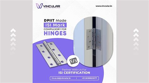 DPIIT Made ISI Mark Compulsory for Hinges | Vincular