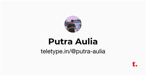 Putra Aulia — Teletype