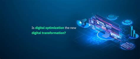 Why is Digital Optimization the New Digital Transformation?