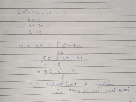 Exercise 4.4 (v) 3x²—5x + 12=0 - Brainly.in