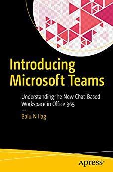 Buy Introducing Microsoft Teams: Understanding the New Chat-Based ...