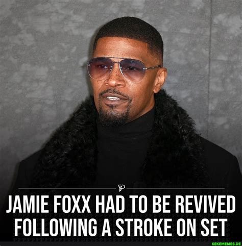 Jamie Foxx suffered a stroke on set while filming for an upcoming ...