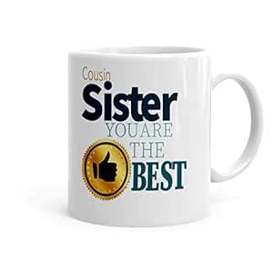 Buy Khakee Cousin Sister You are The Best Theme Printed Coffee Mug (325 ...