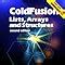 ColdFusion Lists, Arrays & Structures: Second Edition : Jeff Peters ...