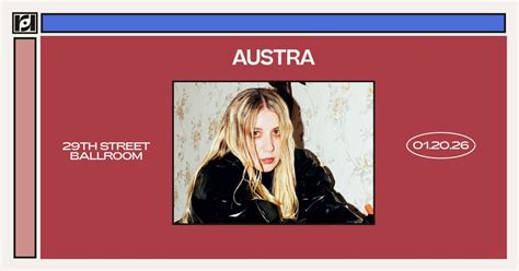 Resound Presents: Austra at 29th St Ballroom on 1/20, 29th St Ballroom ...