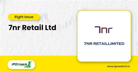 7NR Rights Issue 2025 Date, Price, Allotment, Ratio - IPO Watch
