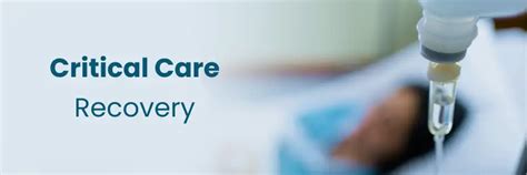 Recuperación de cuidados críticos: servicios y estrategias clave