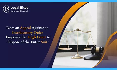 Does an Appeal Against an Interlocutory Order Empower the High Court to ...