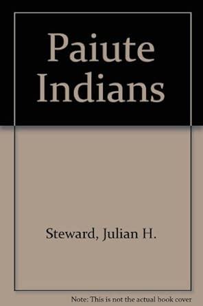 Paiute Indians : Steward, Julian H., Voegelin, Erminie Wheeler-: Amazon ...