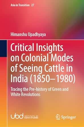 Critical Insights on Colonial Modes of Seeing Cattle in India (1850 ...