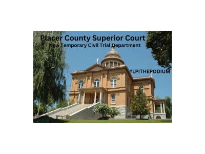 Placer County Superior Court - Legal Professionals, Inc. - LPI : Legal ...
