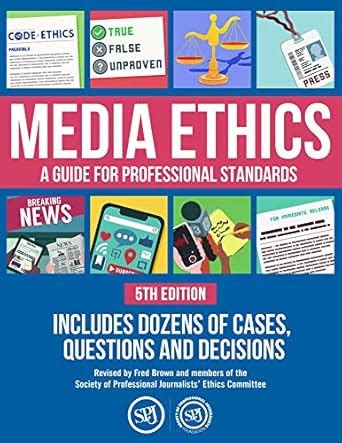 Media Ethics: A Guide For Professional Conduct eBook : Brown, Fred ...