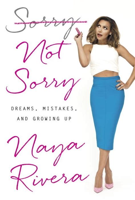 Sorry Not Sorry by Naya Rivera - Penguin Books Australia