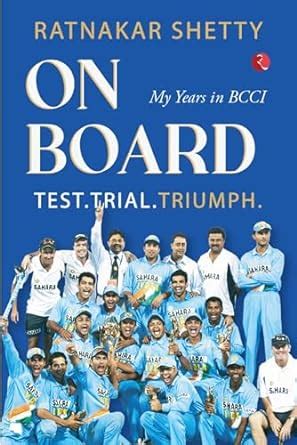 Buy ON BOARD TEST, TRIAL AND TRIUMPH: My Years in BCCI Book Online at ...