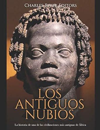 Buy Los antiguos nubios: La historia de una de las civilizaciones más ...