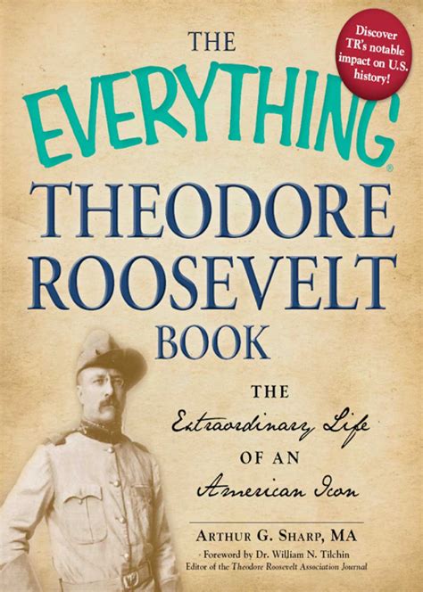 The Everything Theodore Roosevelt Book eBook by Arthur G Sharp ...