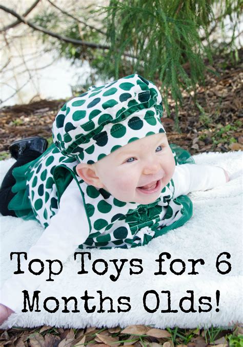 Top Toys for 6 Month Olds - Grassfed Mama