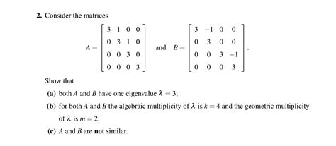 Solved 2. Consider the matrices 3 1 0 0 [ 3 -1 0 0 0 3 1 0 3 | Chegg.com