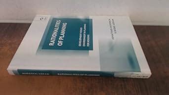 Rationalities of Planning: Development Versus Environment in Planning ...