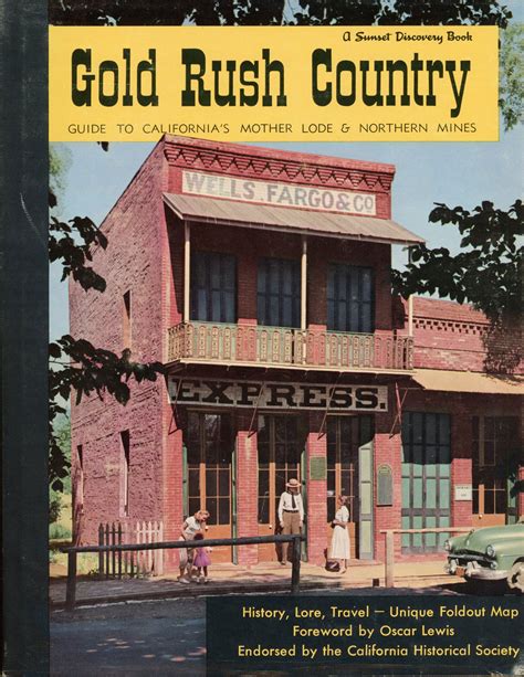 Gold Rush country: guide to California's Mother Lode and northern mines by the editors of Sunset ...