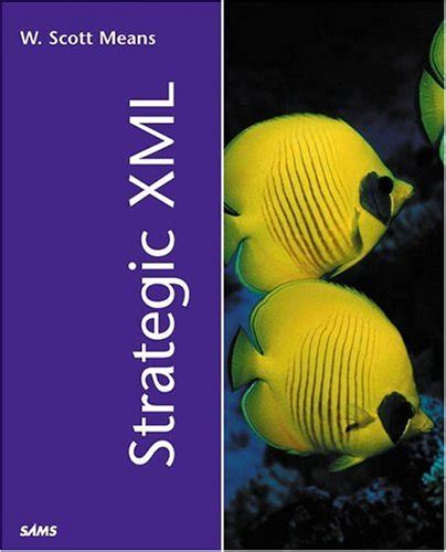 Strategic XML : Means, W. Scott: Amazon.in: Books