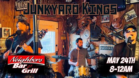 Junkyard Kings (Trio) @ Neighbors Bar & Grill, Neighbors Bar & Grill ...
