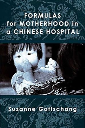 Buy Formulas for Motherhood in a Chinese Hospital Book Online at Low ...