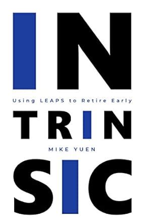 INTRINSIC: Using LEAPS to Retire Early : Yuen, Mike: Amazon.in: Books