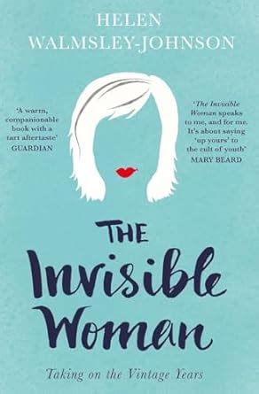 Buy The Invisible Woman: Taking on the Vintage Years Book Online at Low ...