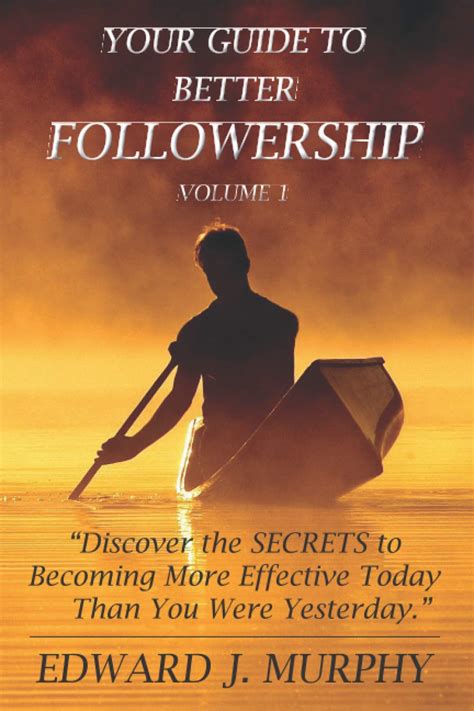 Buy Your Guide to Better Followership: Discover the Secrets to Becoming ...