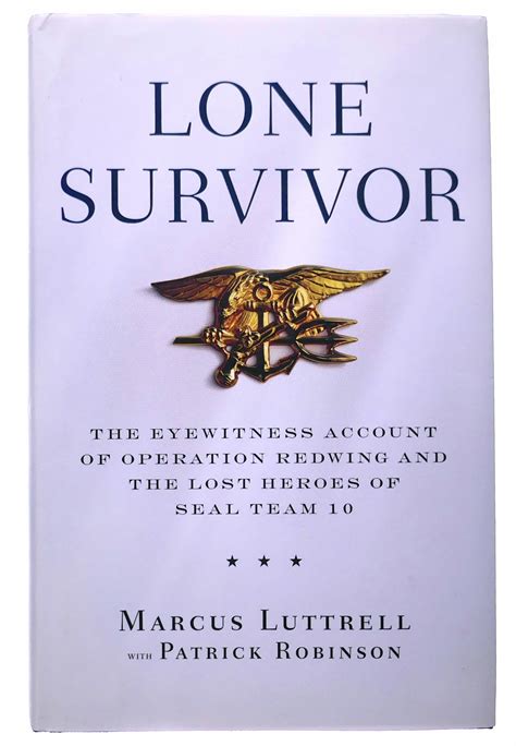 Lone Survivor: The Eyewitness Account of Operation Redwing and the Lost ...