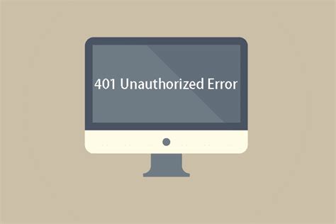 401 Unauthorized Error: What It Is and How to Fix It