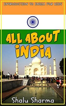 All about India: Introduction to India for Kids eBook : Sharma, Shalu ...
