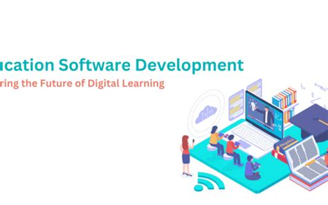Education Software Development: Powering the Future of Digital Learning ...