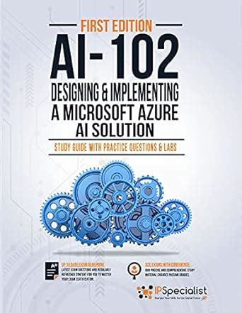 AI-102: Designing and Implementing a Microsoft Azure AI Solution ...