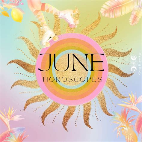 June 2023 Horoscopes and Astrology - Crystal B. Astrology