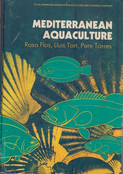 Buy Mediterranean Aquaculture (Ellis Horwood series in aquaculture ...