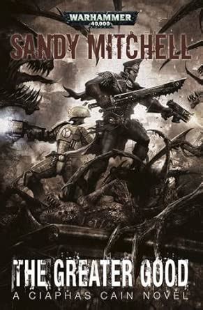 Buy The Greater Good: 9 (Ciaphas Cain) Book Online at Low Prices in ...