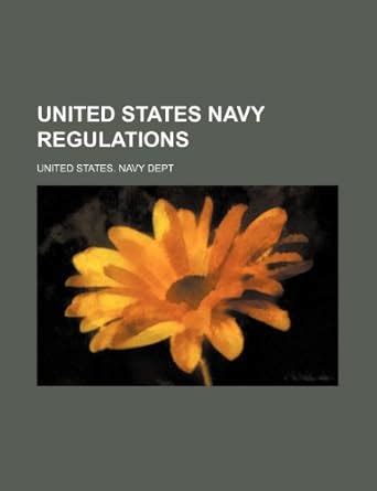 Buy United States Navy Regulations Book Online at Low Prices in India ...