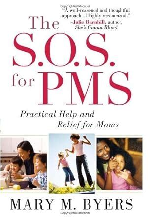 The S.O.S. for PMS: Practical Help and Relief for Moms (Sandy's Tea ...