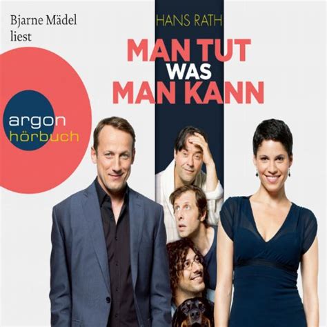 Man tut was man kann (Audio Download): Hans Rath, Bjarne Mädel, Argon ...