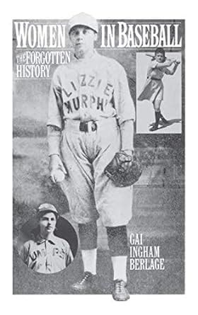 Women in Baseball: The Forgotten History eBook : Berlage, Gai I: Amazon ...
