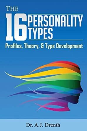 The 16 Personality Types: Profiles, Theory, & Type Development : Amazon ...