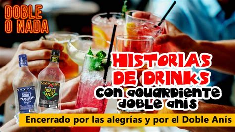 Historias de Drinks con Aguardiente Doble Anís: Encerrado por las ...